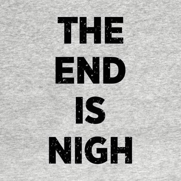 The End Is Nigh by DCLawrenceUK